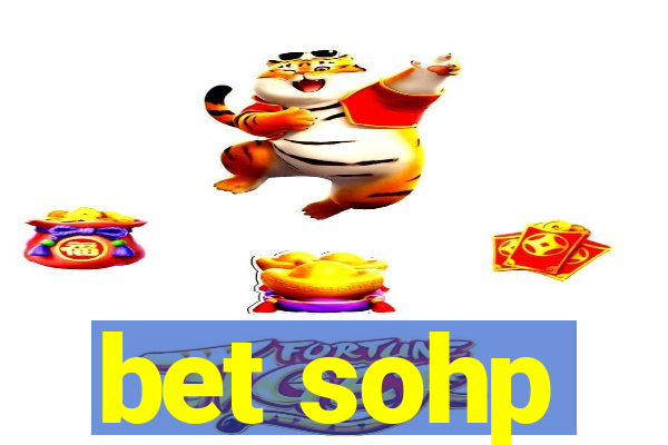 bet sohp